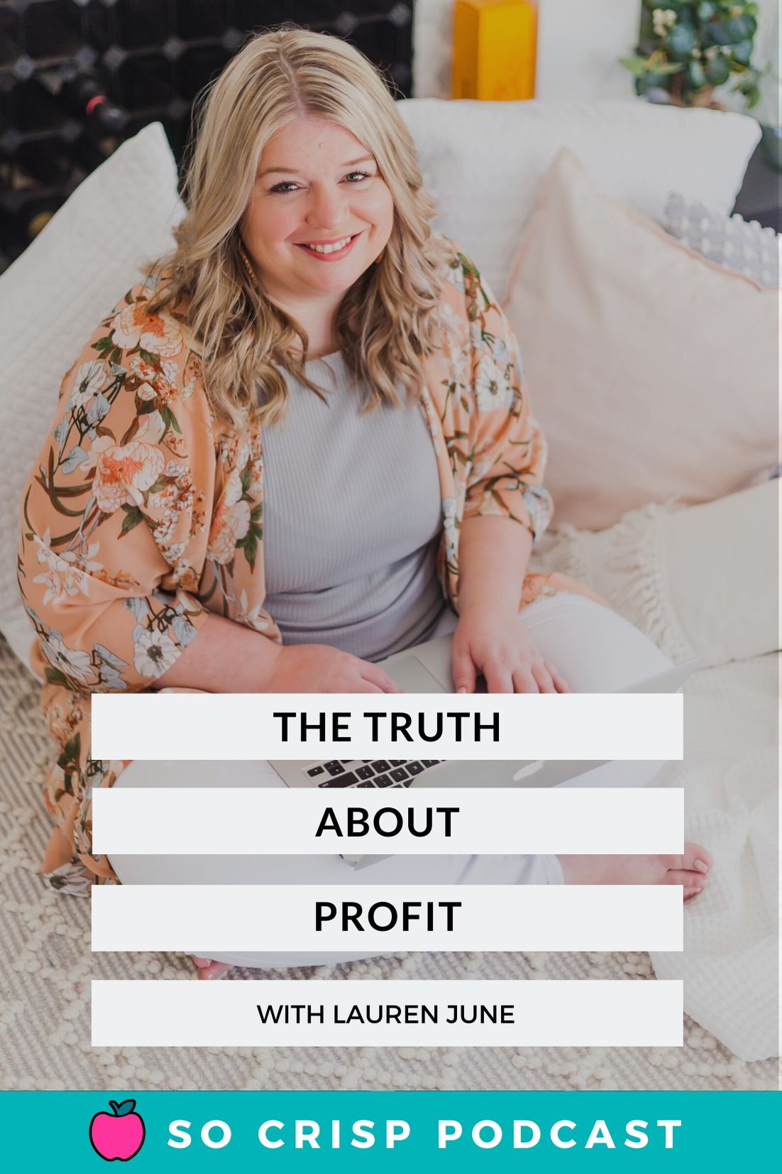 The Truth About Profit – Lauren June | So Crisp Podcast