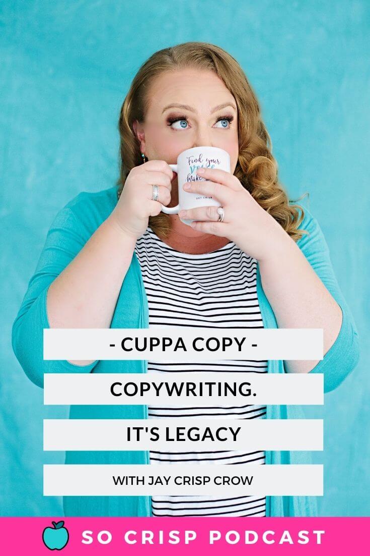 Cuppa Copy – Copywriting. It’s Legacy | So Crisp Podcast