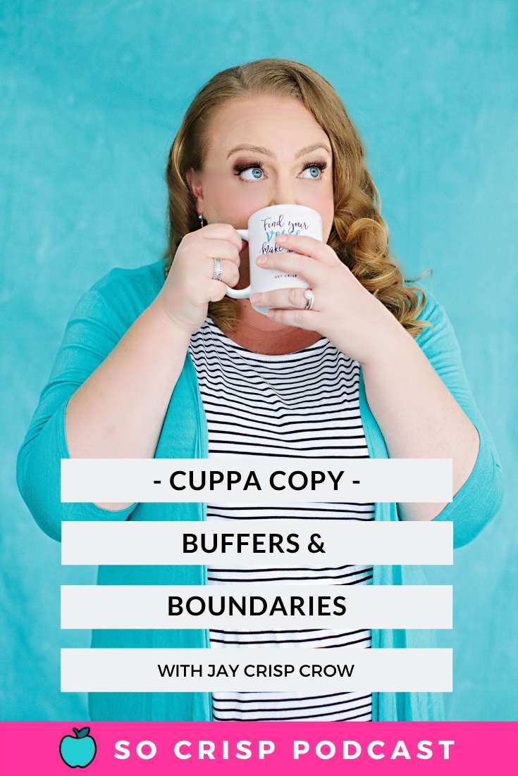 Cuppa Copy – Buffers & Boundaries | So Crisp Podcast