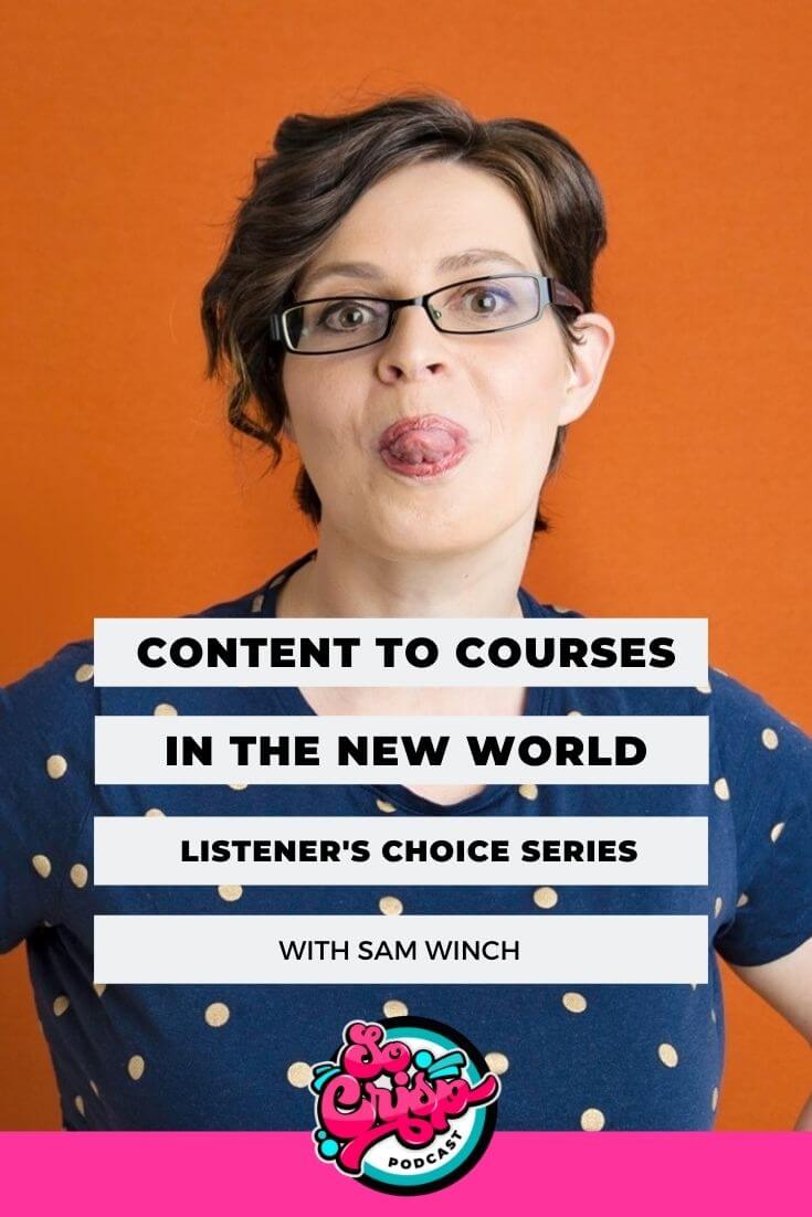 So Crisp Listener’s Choice | Sam Winch (Content and Courses In The New World)